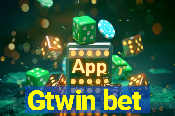 Gtwin bet